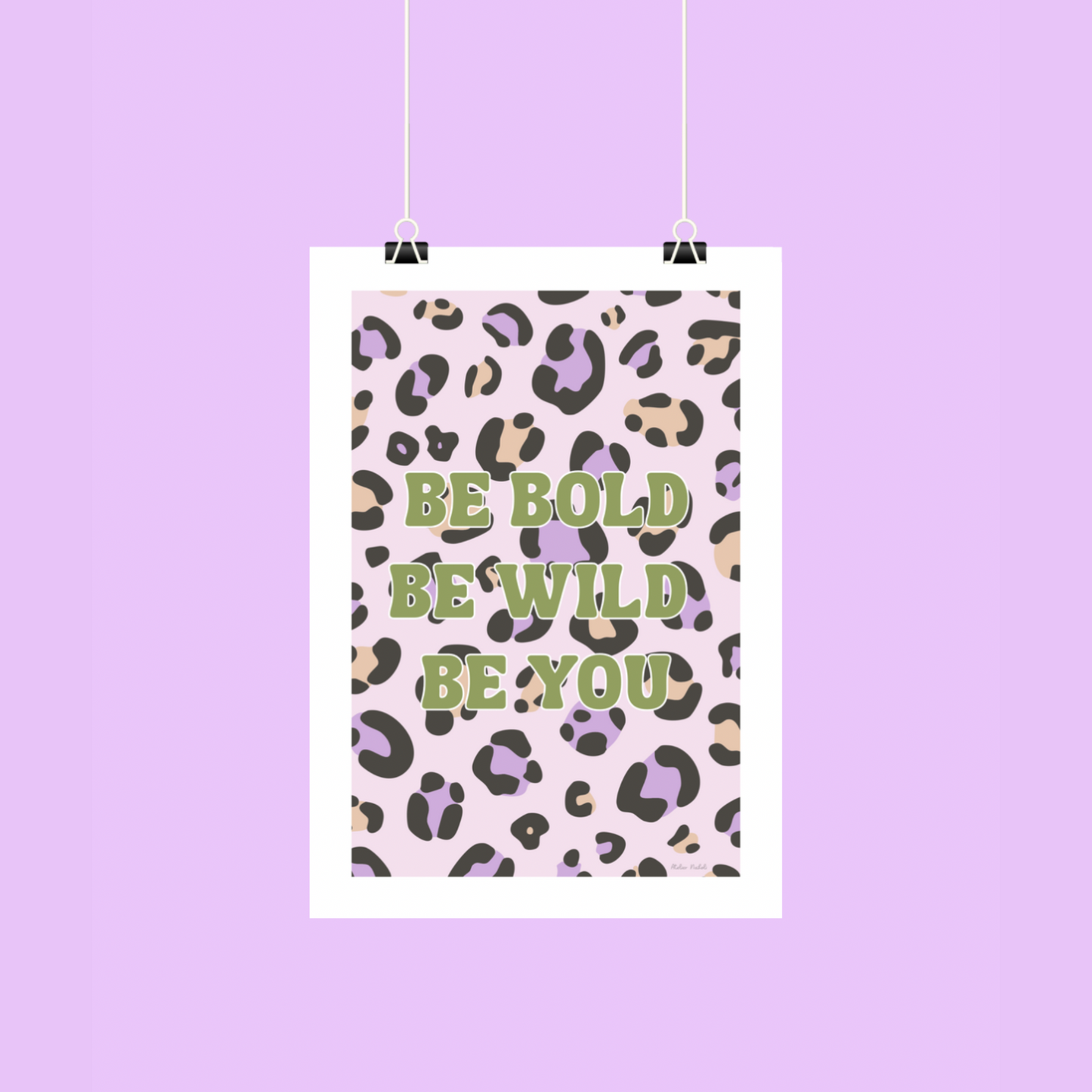 Affiche leopard - "be bold, be wild, be you"