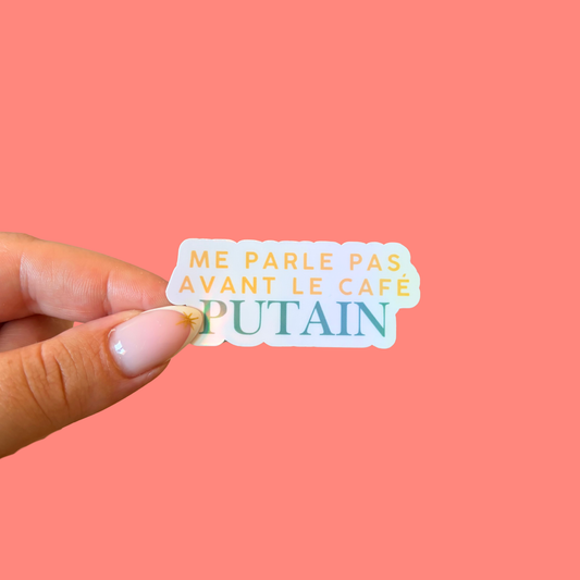Sticker - me parle pas avant le café putain