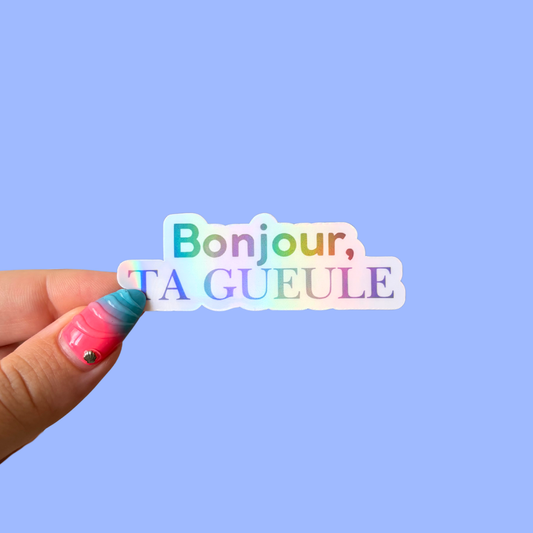 Sticker - Bonjour, ta gueule