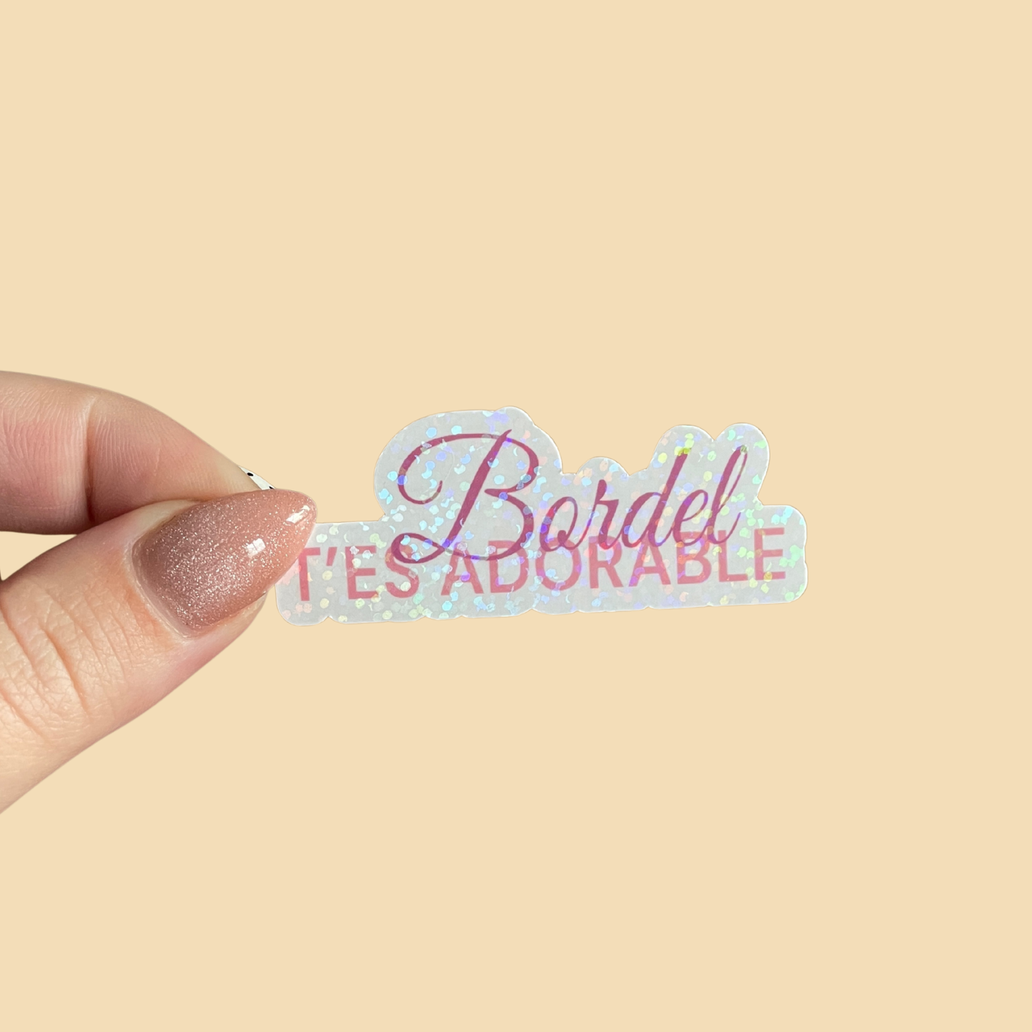 Sticker - Bordel t'es adorable