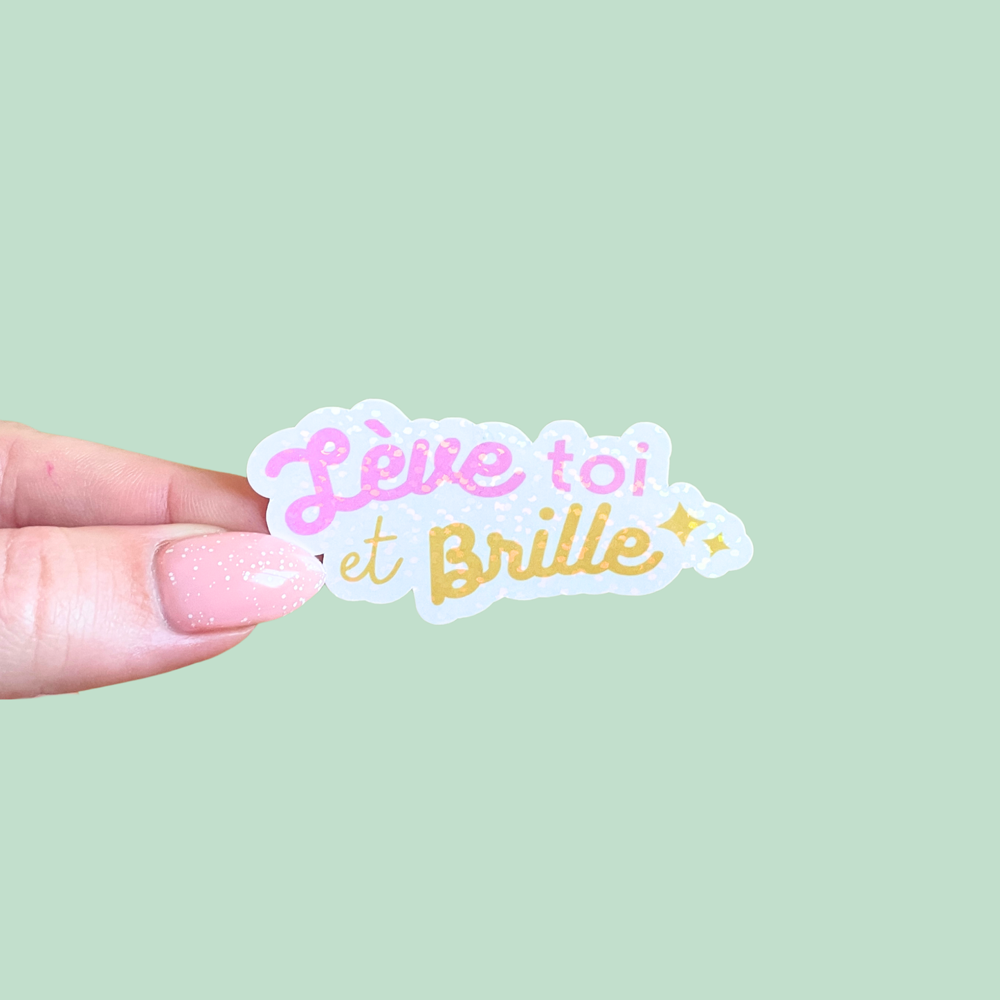 Sticker - Lève toi et brille